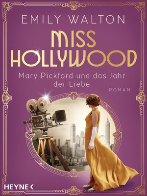 cover image of Miss Hollywood--Mary Pickford und das Jahr der Liebe